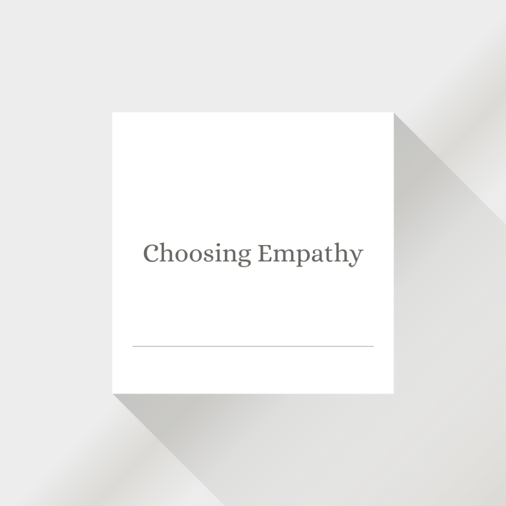 Choosing Empathy
