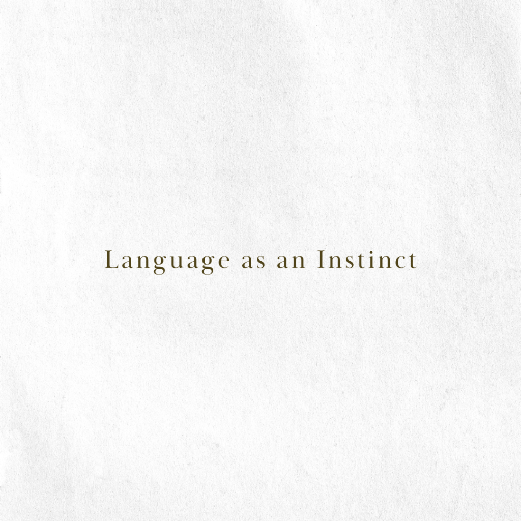 Language as an&nbsp;Instinct