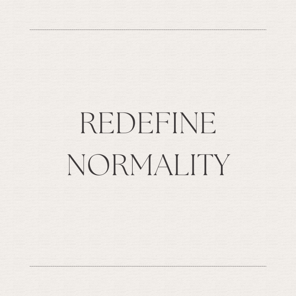 Redefine Normality