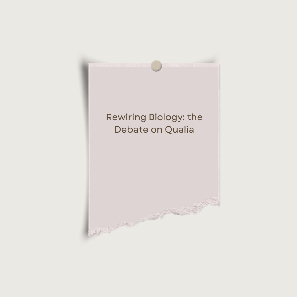 Rewiring Biology: the Debate on&nbsp;Qualia