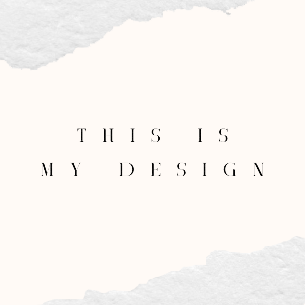 This is my&nbsp;design