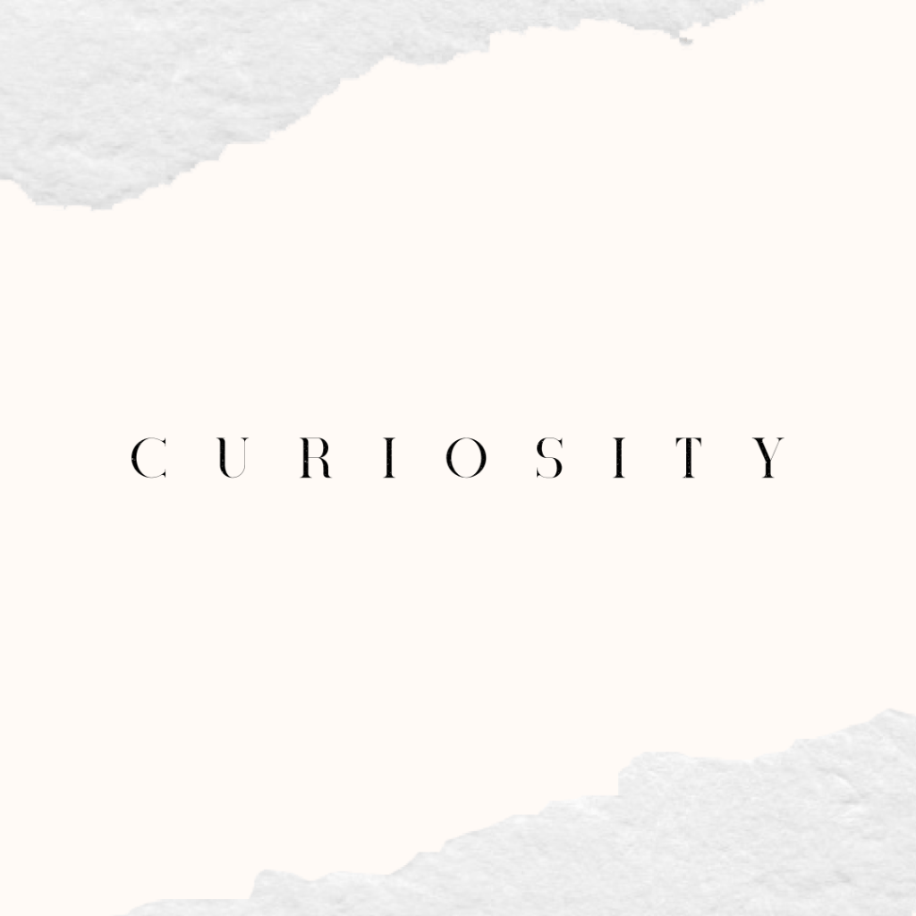 Curiosity