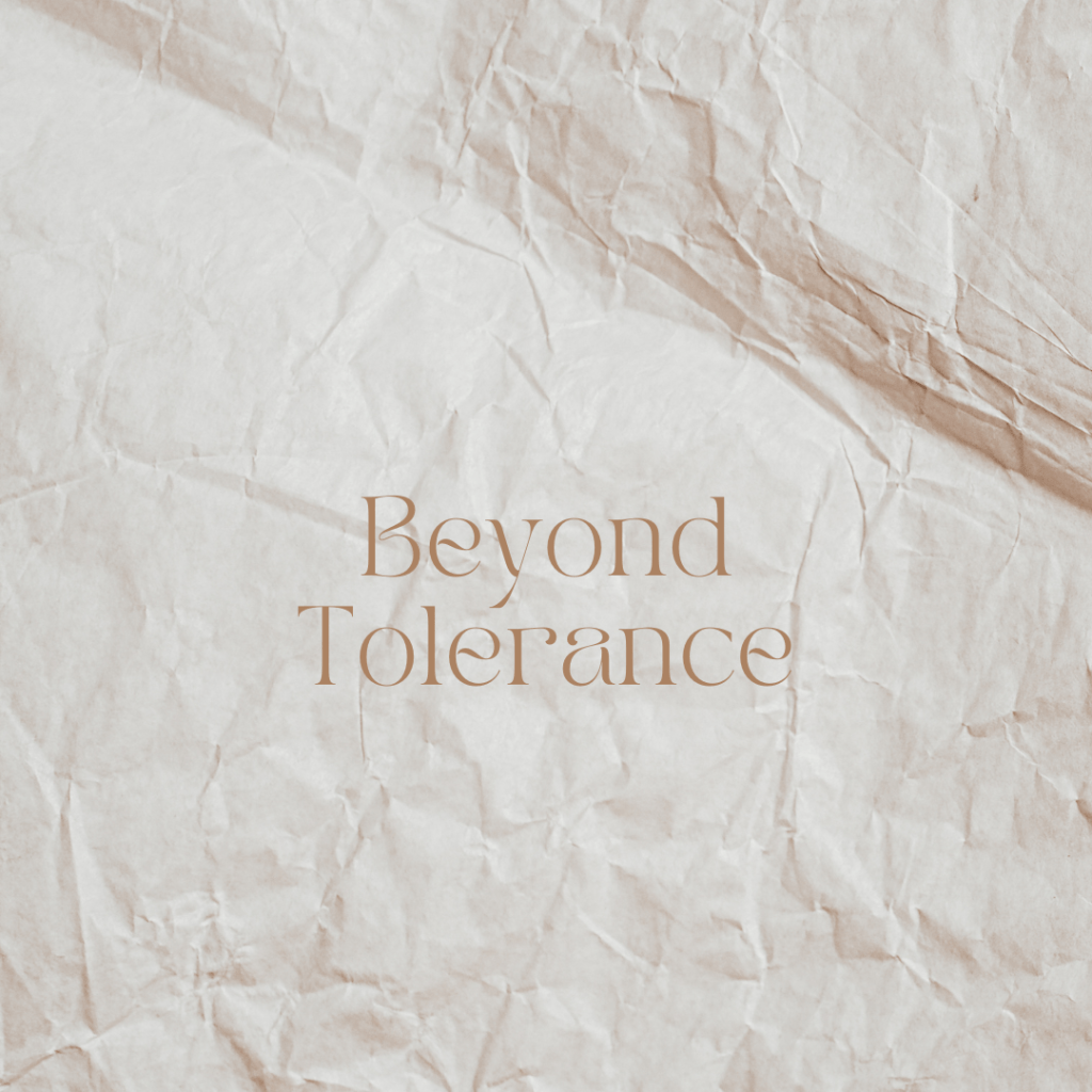 Beyond Tolerance